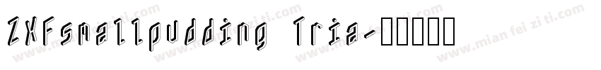 ZXFsmallpudding Tria字体转换